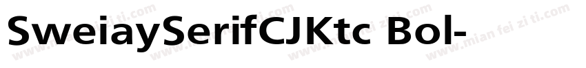 SweiaySerifCJKtc Bol字体转换